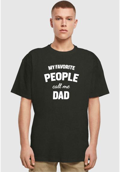 FATHERS DAY - MY FAVORITE PEOPLE CALL ME DAD HEAVY OVERSIZE TEE - T-Shirt print FATHERS DAY